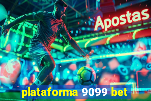 plataforma 9099 bet